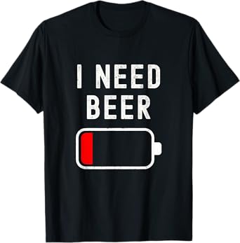 I Need Beer T-Shirt