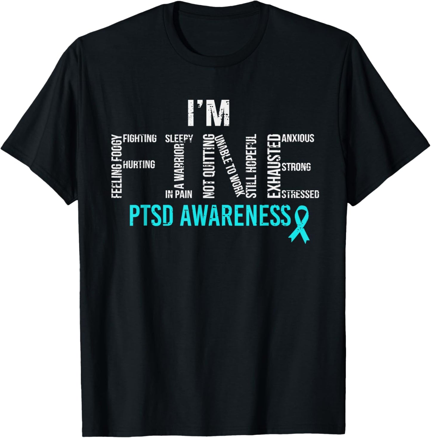 FINE PTSD Awareness Post Traumatic Stress Disorder T-Shirt