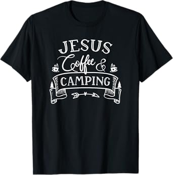 Jesus Coffee and Camping T-Shirt