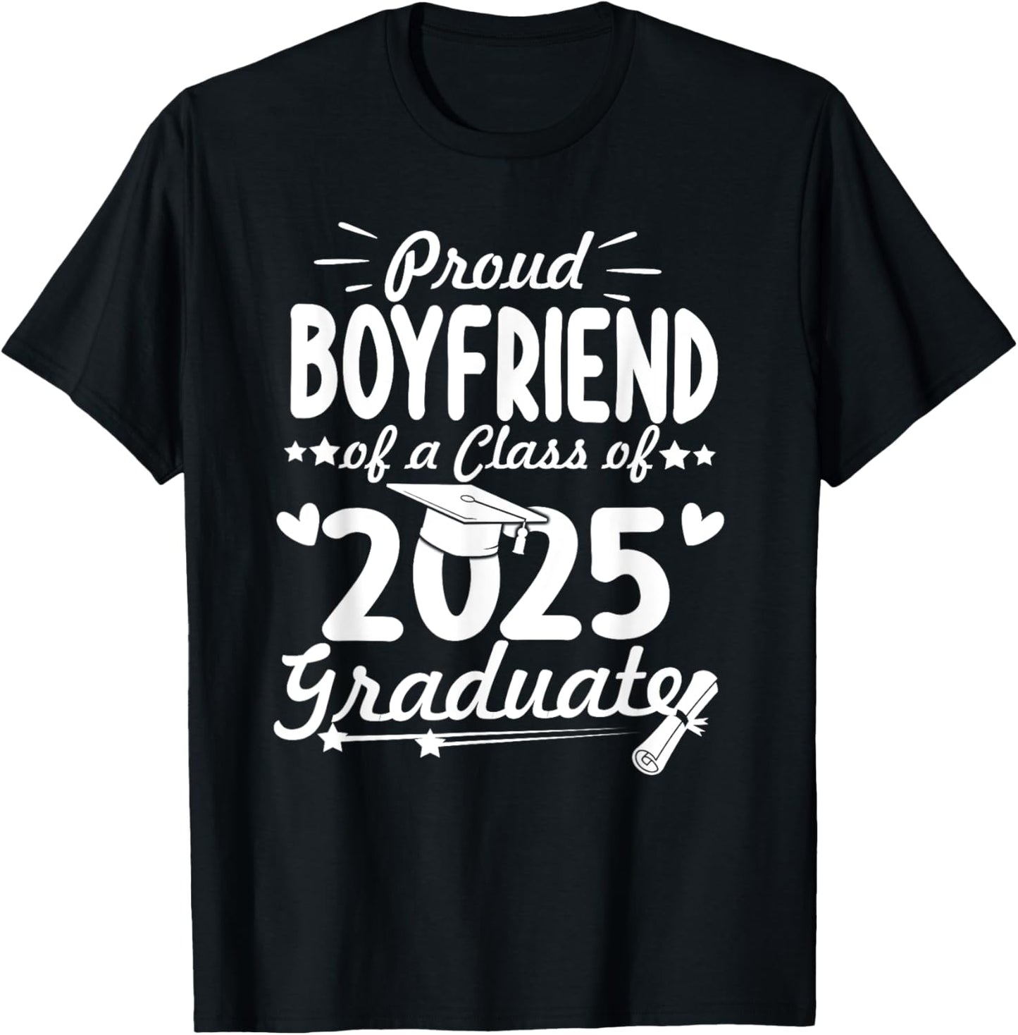 Proud Boyfriend of A 2025 Graduate Senior Class Graduation T-Shirt
