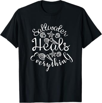 Saltwater Heals Everything SeaShells T-Shirt