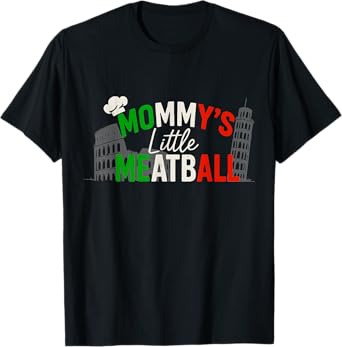 Mommy's Little Meatball Funny Italian T-Shirt