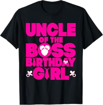 Uncle Of The Boss Birthday Girl Baby Family Decorations T-Shirt