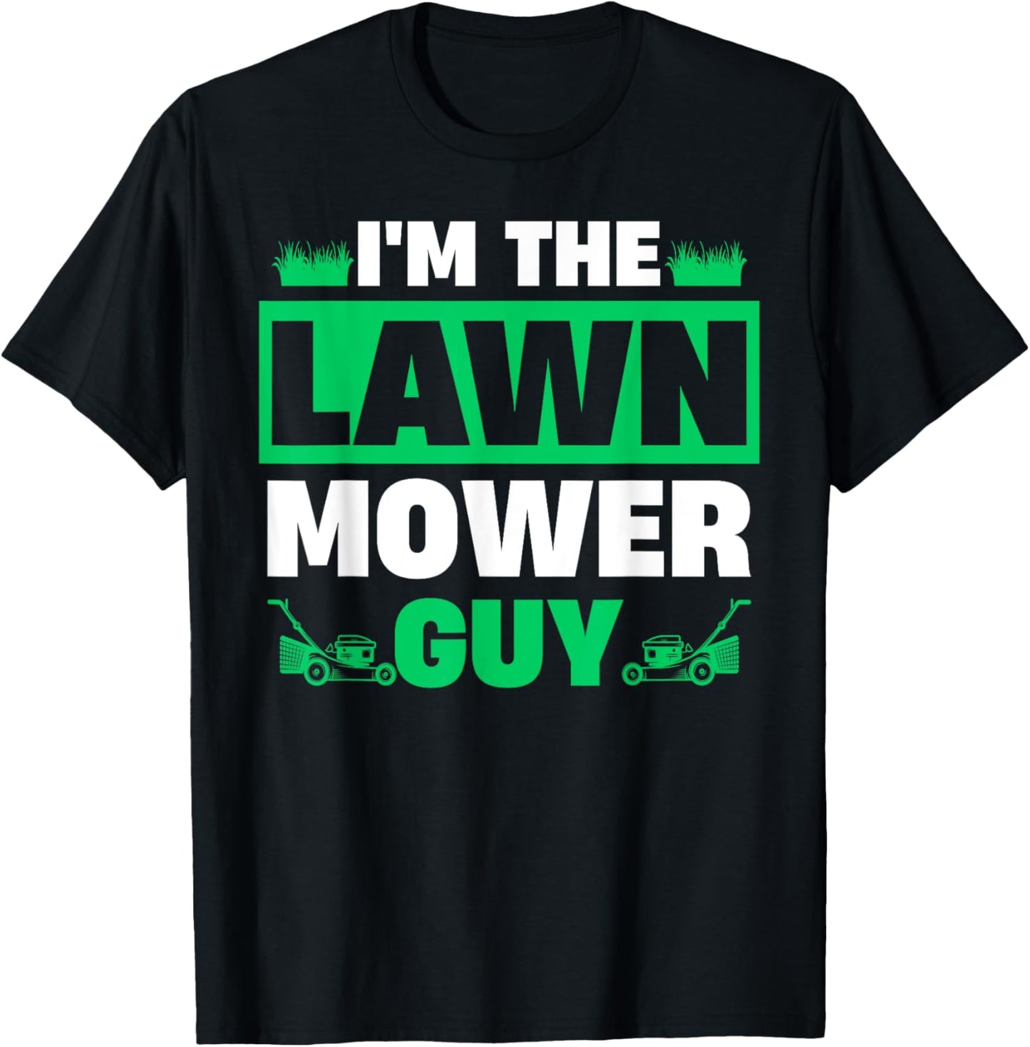 Lawn Mowing Lawn Mower Men Lawn Care Father's Day T-Shirt