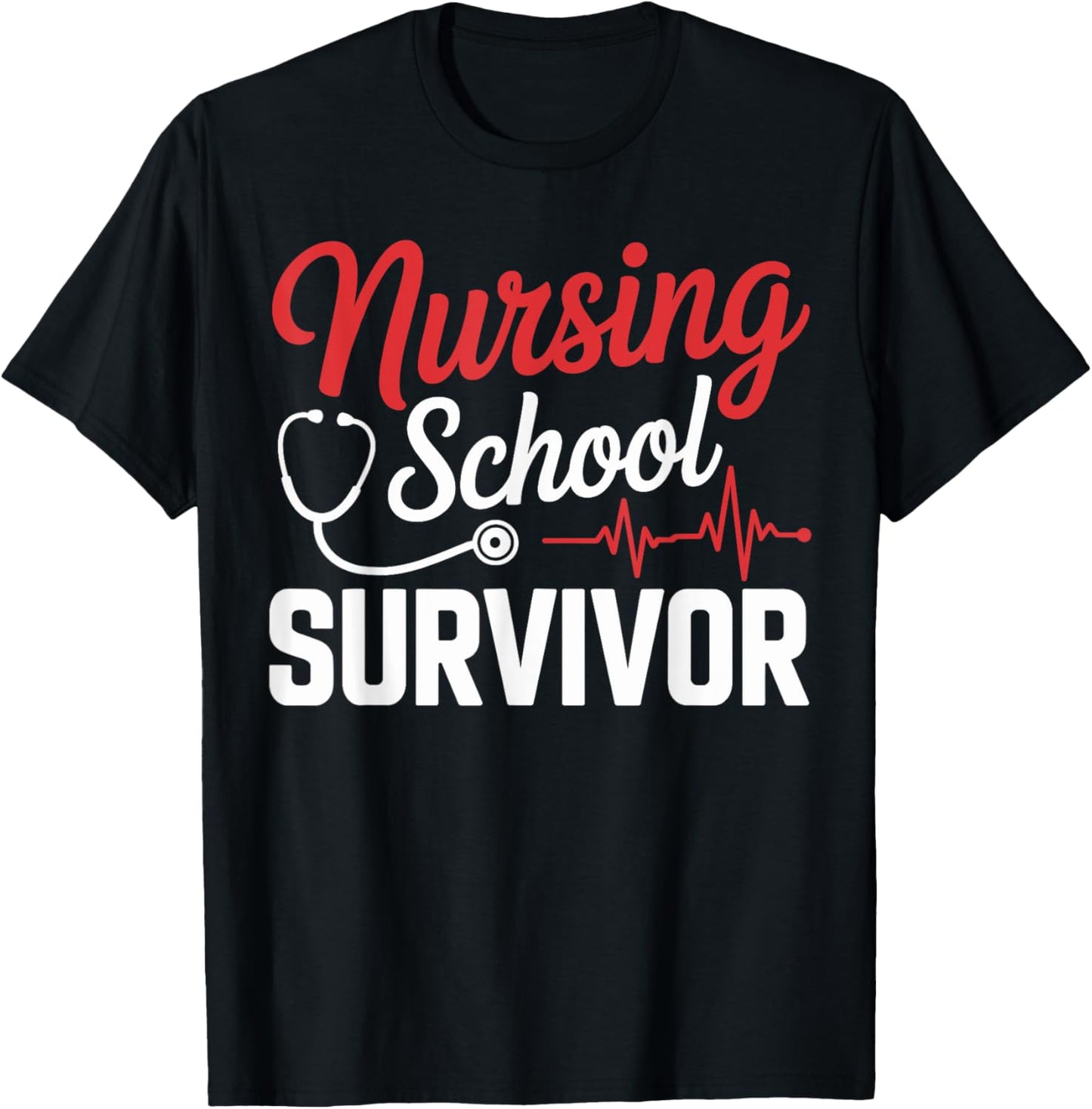 Nursing School Survivor Graduation Nurses T-Shirt