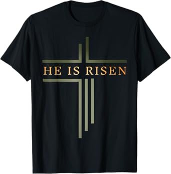 He Is Risen Cross Jesus Religious Easter Day Christians T-Shirt