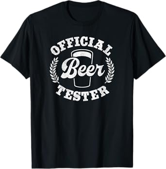Official Beer Tester: Beer Drinker Funny Drinking Beer T-Shirt
