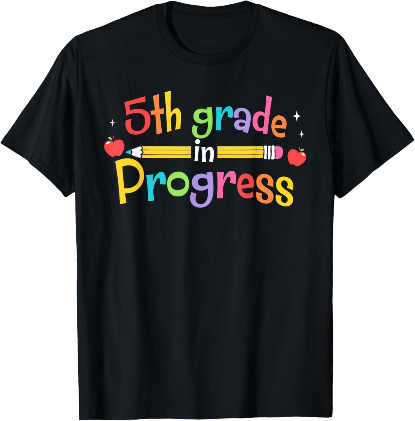5th Grade In Progress Back To School Students Teachers T-shirt by TeeBrew