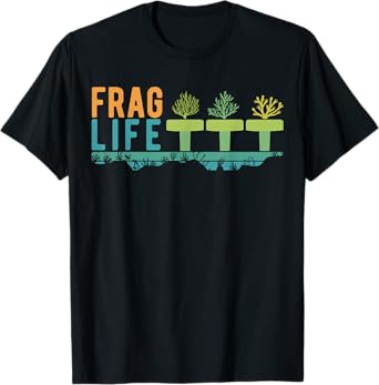 Aquarist Shirt Frag Life Coral Reef Saltwater Funny Aquarium T-Shirt