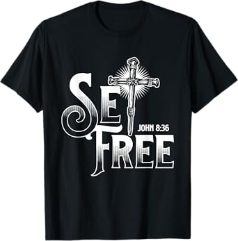 Set Free John - Bible Christian Faith Religion Jesus Christ T-Shirt