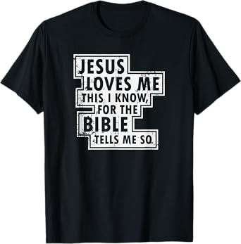 Jesus Loves Me This I Know Christian Faith T Shirt