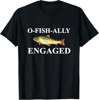 O-Fish-Ally Engaged Fiance T-Shirt T-Shirt