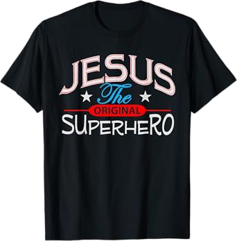 Jesus Original Inspirational Superhero Christian Gift Shirt T-Shirt