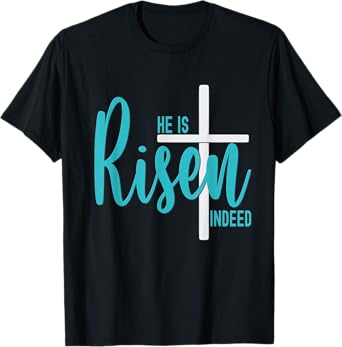 Easter He Is Risen Indeed Matthew 28 6 Christian Cross Teal T-Shirt