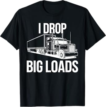 Truck Driver Art For Men Women Truck Driver Trucking Trucker T-Shirt