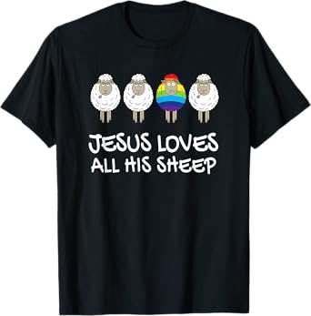Rainbow Pride Gay Christian LGBTQ+ Jesus Loves All His Sheep T-Shirt