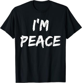 Womens Shirt I Come in Peace I'm Peace Funny Matching Couple T-Shirt
