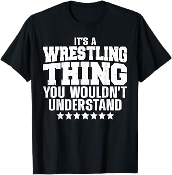 Cool Wrestling Design For Men Women Wrestler Wrestling Fan T-Shirt