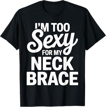 Funny Broken Neck Design For Men Women Kids Broken Neck T-Shirt