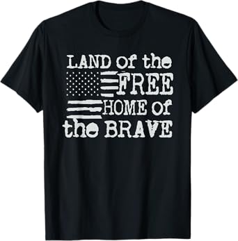 land of the free home of the brave T-Shirt