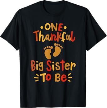 Thanksgiving Family Pregnancy Announcement Thankful Sister T-Shirt