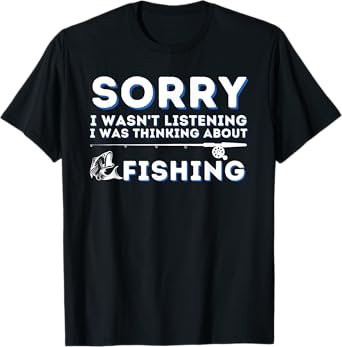 Funny Fishing & Fisherman Shirts - I Was Thinking About Fishing - Unisex Adult T-Shirt, Black, Small, Short Sleeve, Classic Fit, Cotton 60% Polyester 40%