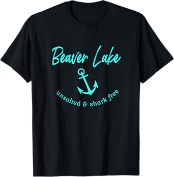 Beaver Lake Unsalted & Shark Free Funny Fishing Boating T-Shirt