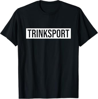 Drinking Sports Funny Drinking Shirts T-Shirt
