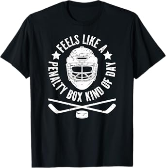 Feels Like A Penalty Box Kind Of Day Womens Mens Kids T-Shirt