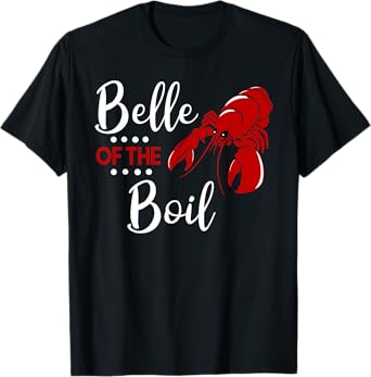Belle of The Boil Crayfish Lobster Seafood Party T Shirt T-Shirt