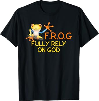 F.R.O.G Fully Rely on God tshirt | Religious Novelty Shirt T-Shirt