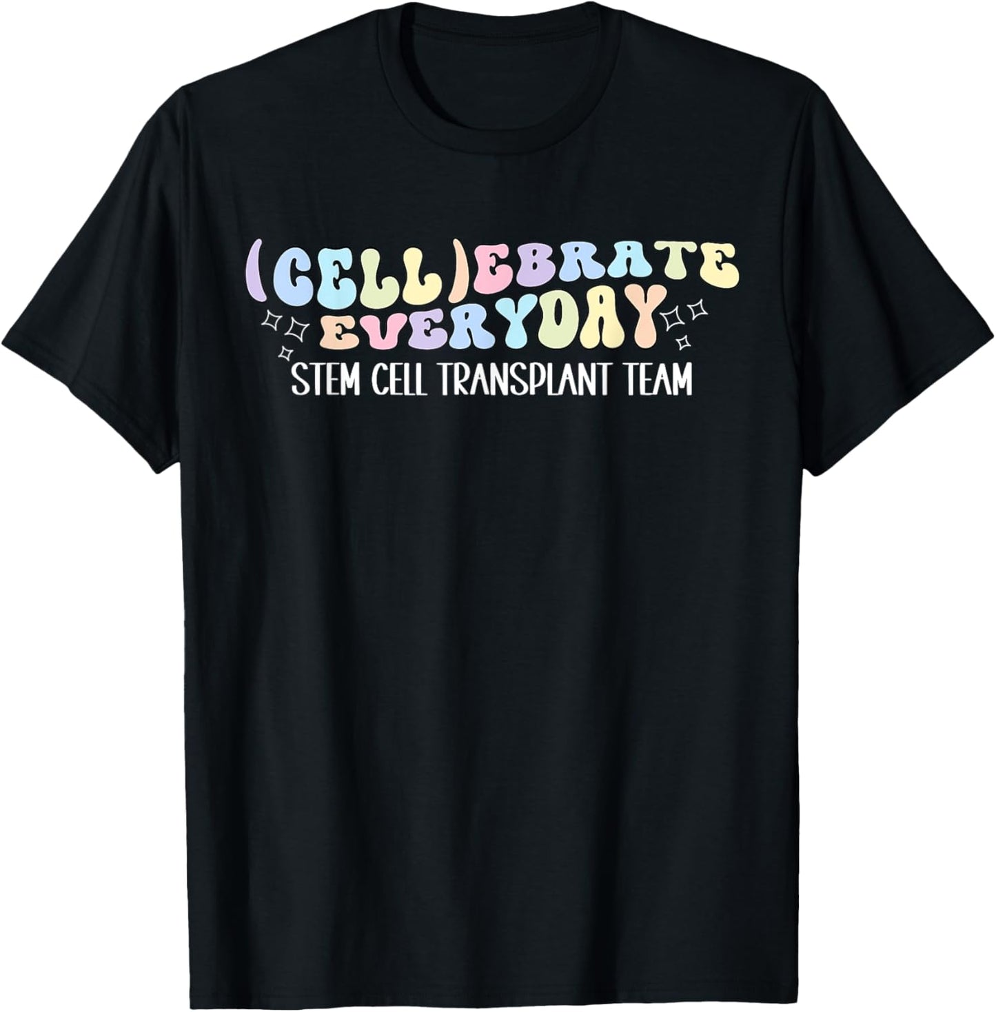 Stem Cell Transplant Team Bone Marrow Transplant BMT Donor T-Shirt