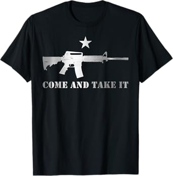 Awesome Gun Rights Supporter AR-15 Come and Take It T-Shirt