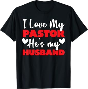 I Love My Pastor Husband T-Shirt