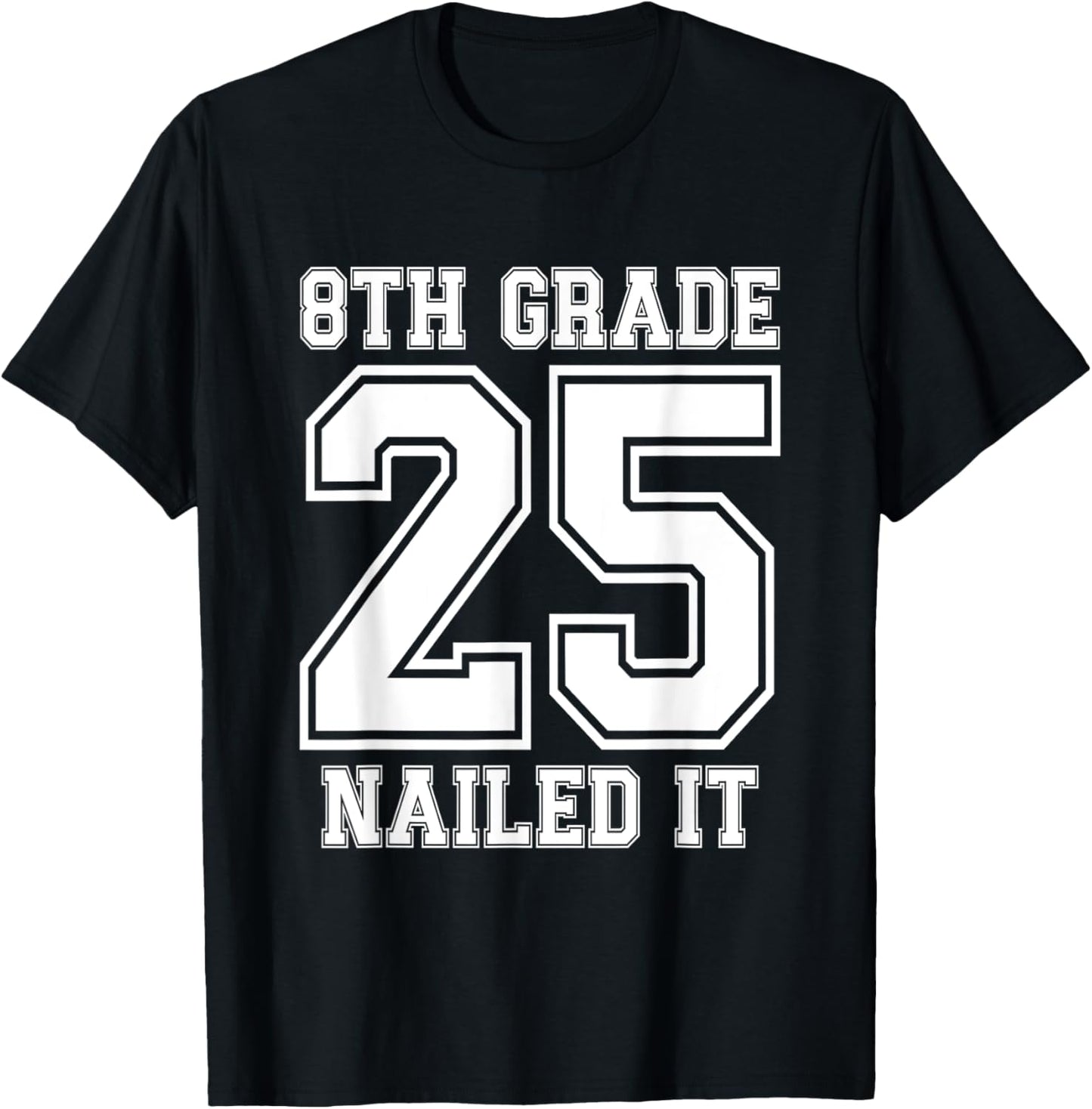 Eighth 8th Grade Grad 2025 Middle School Graduate T-Shirt
