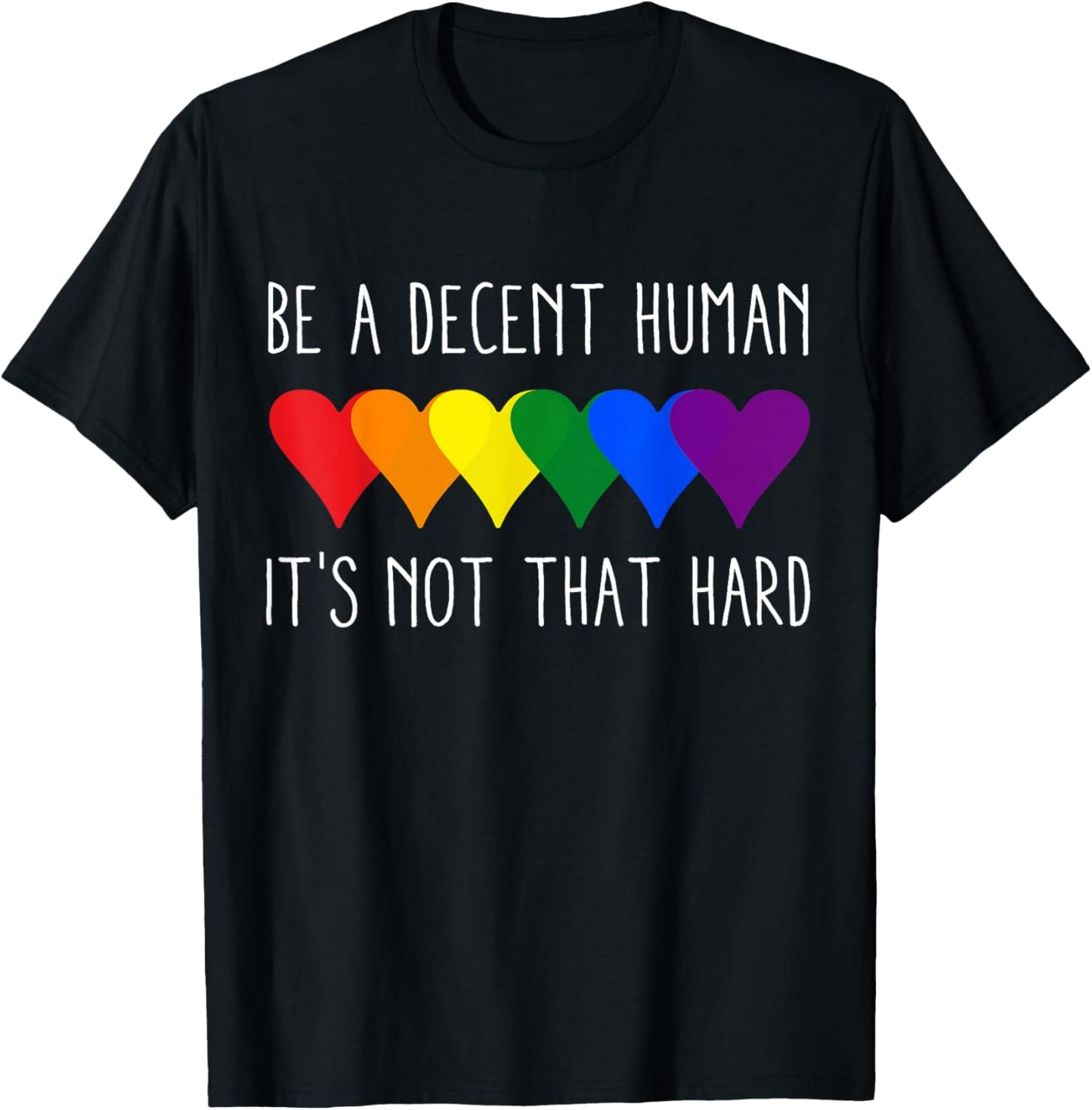 Be A Decent Human LGBT Rainbow Retro Pride Gifts T-Shirt