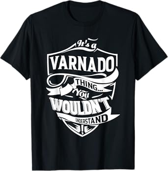 It is a VARNADO Thing Gifts T-Shirt