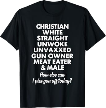 Christian White Straight Unwoke Unvaxxed Funny T-Shirt
