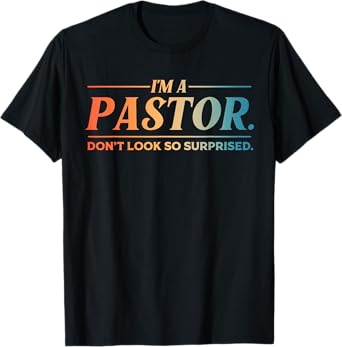 Funny Pastor Art For Men Dad Preacher Pastor Appreciation T-Shirt