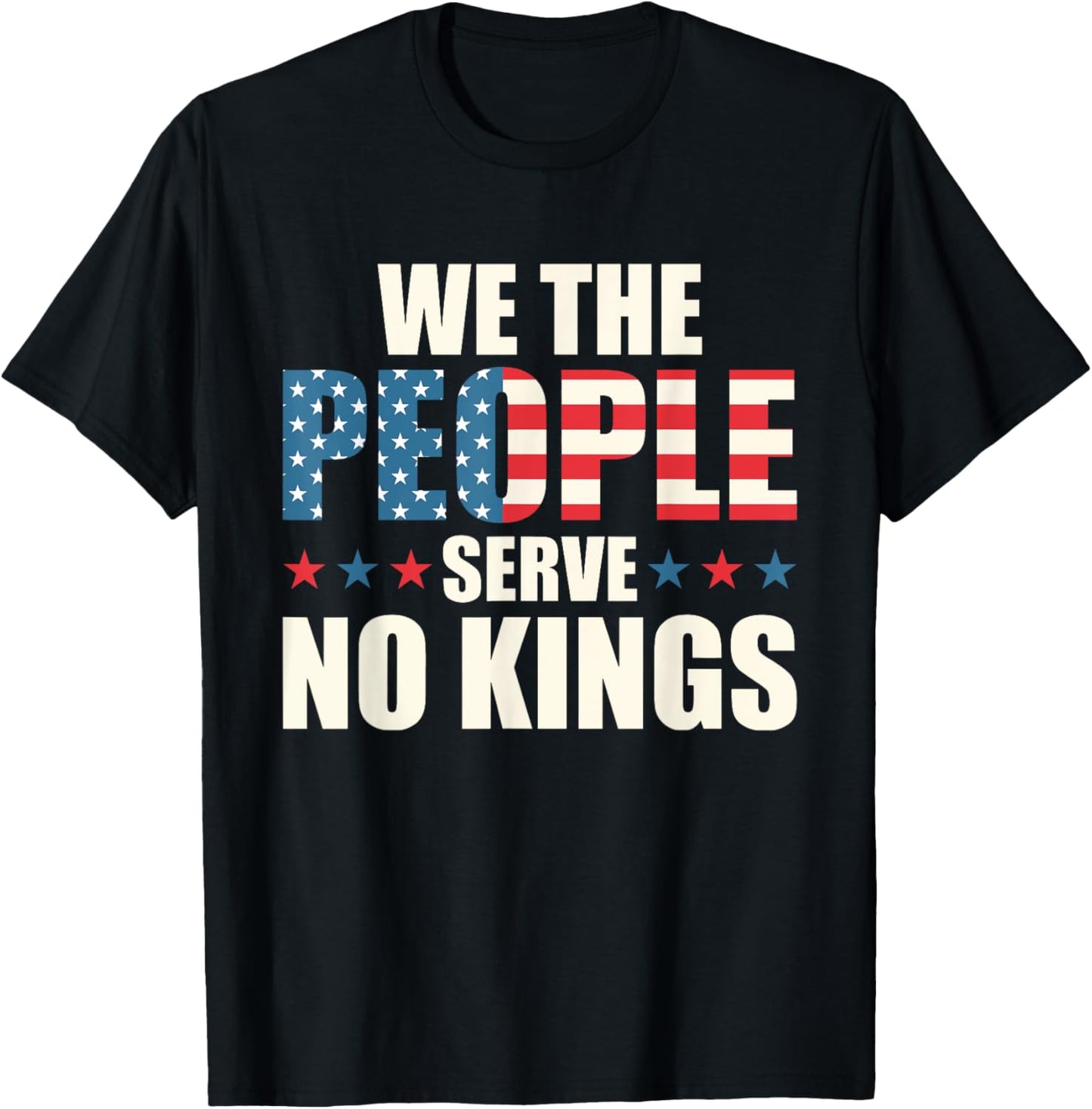 We The People Serve No Kings In America T-shirt