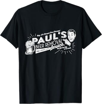Paul's Beer Removal Service Funny Fathers Day or Birthday T-Shirt