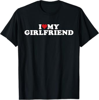 I Love My Beautiful Girlfriend I Heart My Beautiful Gf T-Shirt