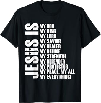 Jesus Is My Everything | Christian Jesus T-Shirt
