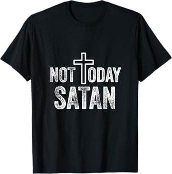 Not Today Satan Funny Christian Cross T-Shirt