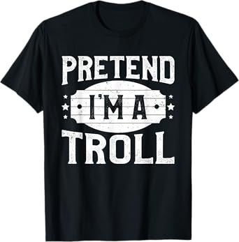 Pretend I'm A Troll Matching Costume Lazy Halloween Party T-Shirt