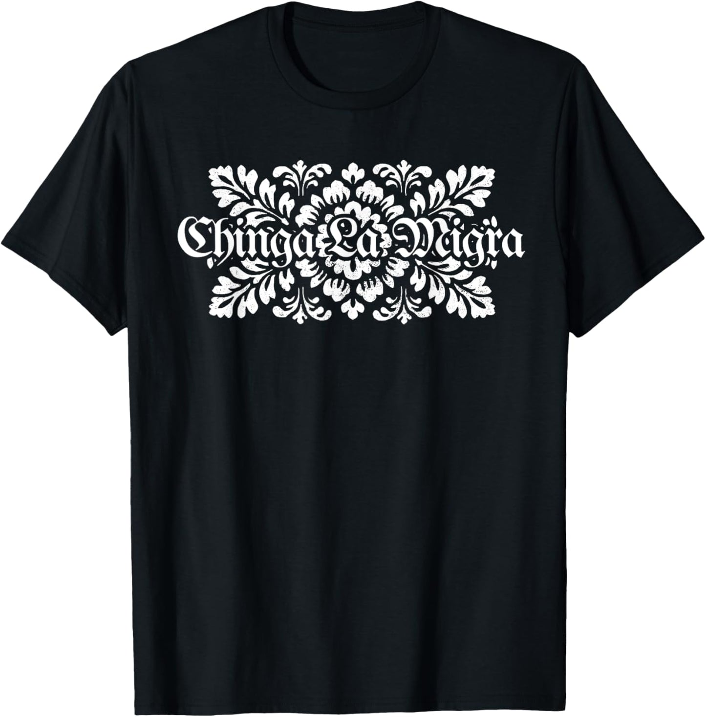 Floral Chinga tu MAGA Funny Mexicans T-Shirt