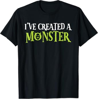 I've Created A Monster Matching Mom And Kids Set T-Shirt