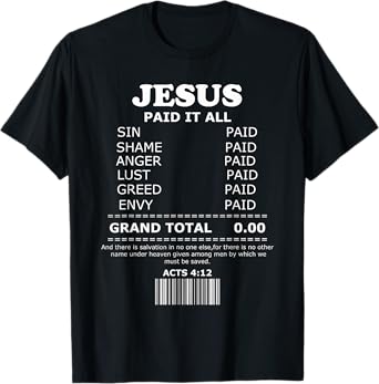 Jesus Paid It All Receipt T-Shirt
