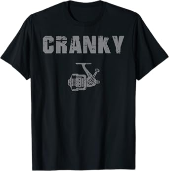 Funny Fishing Tee For Men, Cranky Fishing Tee Reel Fishing T-Shirt
