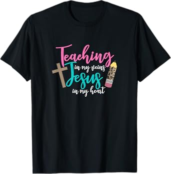Teaching In My Veins Jesus In My Heart School Teacher Design T-Shirt for Men Women